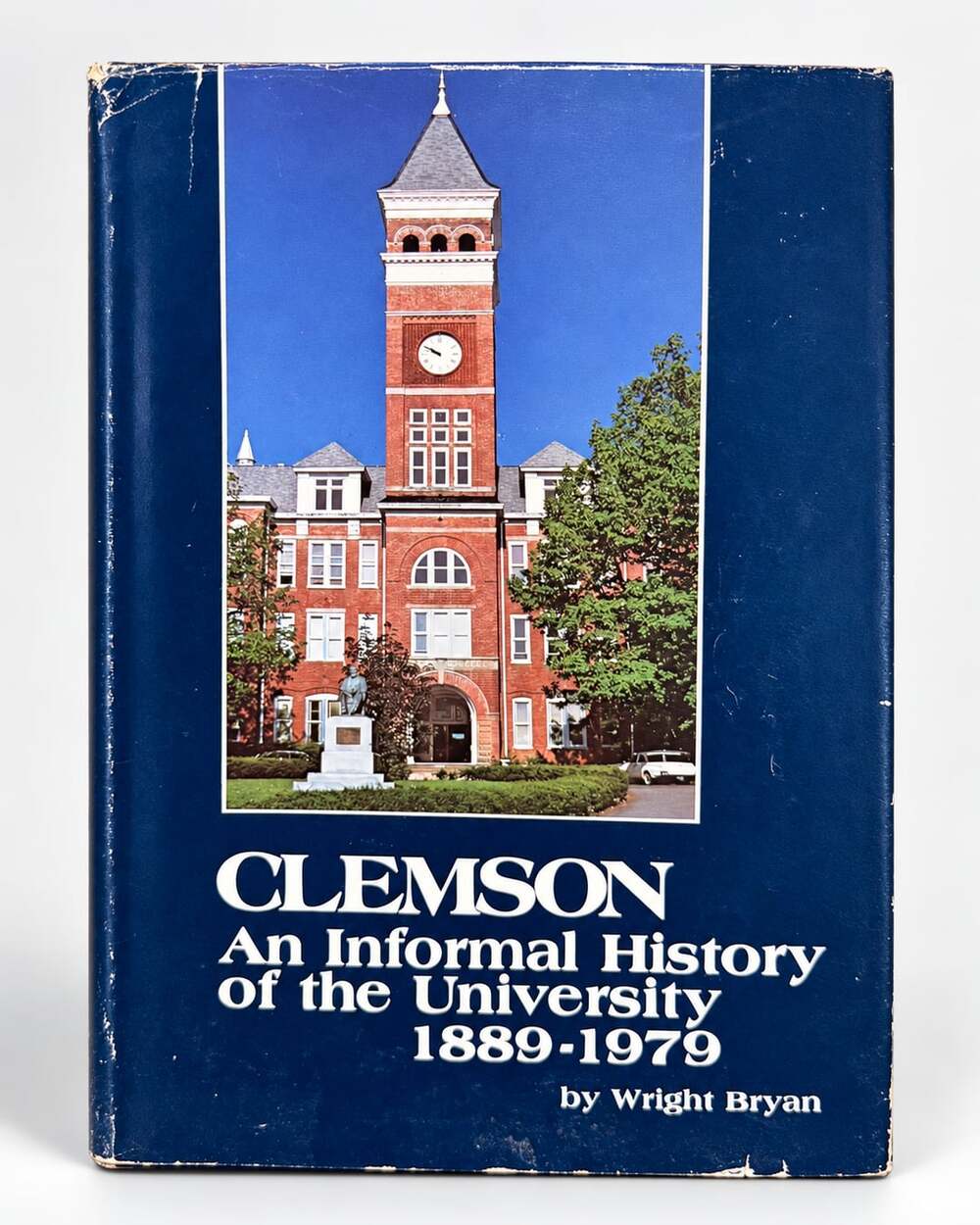 Clemson: An Informal History of the University 1889–1979 by Wright Bryan – HC